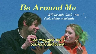 [Thaisub | แปลเพลง] Be Around Me - Joseph Cook  feat.chloe moriondo (lyrics) #แปลเพลง #lyrics