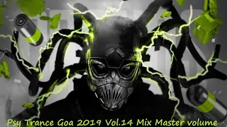 Psy Trance Goa 2019 Vol 14 Mix Master volume