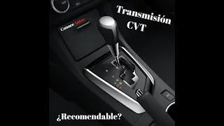 Transmisión Automática CVT ventajas y desventajas