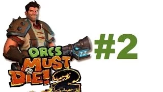 Orcs Must Die! 2 #2 Пропасть, переход