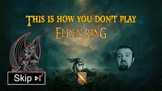 This is How You Don't Play Elden Ring #10