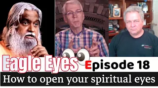 How to open your spiritual eyes with Prophet Sadhu Sundar Selvaraj Episode 18