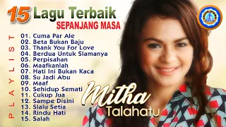 15 Lagu Ambon Terbaik Terpopuler - Mitha Talahatu | Lagu Ambon Terbaru | Full Album