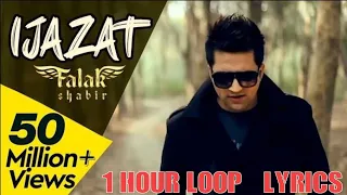 IJAZAT | FALAK | 1 HOUR LOOP / LYRICS