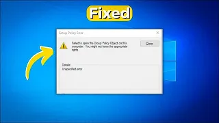 Fix Failed to Open the Group Policy On this Computer In Windows 10 | 2023