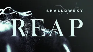 ShallowSky - Reap (Official Lyric Video)