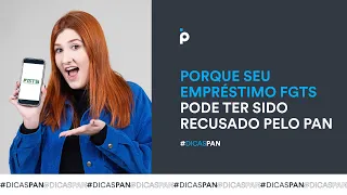 Porque seu empréstimo FGTS pode ter sido recusado pelo PAN