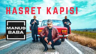 Hasret Kapısı | Manuş Baba