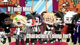 -*If I met MHA characters I simp for? |MHA|GLMV|Gacha-club|My Hero Academia|*-