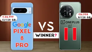 Google Pixel 8 Pro vs OnePlus 11 : Winner😮❓