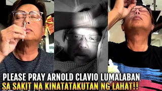 PLEASE PRAY for Arnold Clavio NAGHIHIRAP sa SAKIT na KINATATAKUTAN ng LAHAT!!