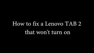 [Solved] How to Fix a Lenovo Tablet That Won't Turn On