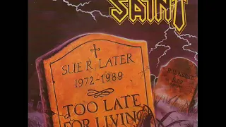 Saint - Too Late For Living