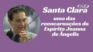 Santa Clara, uma das reencarnações do Espírito Joanna de Ângelis - Entrevista Divaldo Franco 2022