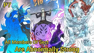 P7 | He is the Sect Leader and all members of Sect are abnormally Strong #manhwa