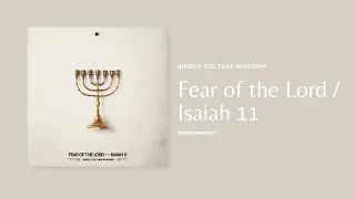 Fear of The Lord (Isaiah 11) Mercy Culture Worship - Instrumental