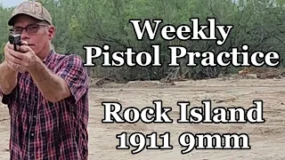 Rock Island 1911 9mm "Weekly Pistol Practice"