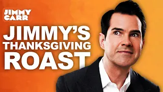 Jimmy Carr's Thanksgiving Roast | Jimmy Carr