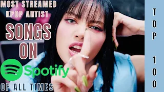 [TOP 100] MOST STREAMED SONGS BY KPOP ARTISTS ON SPOTIFY OF ALL TIMES | NOVEMBER 2022