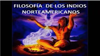 FILOSOFÍA DE LOS INDIOS NORTEAMERICANOS