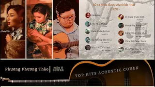 Phương Phương Thảo x Mèo Ú Guitar ☘ Tuyển Tập Nhạc Ballad Nhẹ Nhàng Hay Nhất 2020