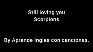 Still loving you-Scorpions/ English lyrics