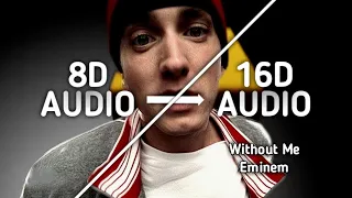 Eminem - Without Me (16d not 8d)