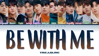 TREASURE 트레저 " BE WITH ME (나랑 있자) " Lyrics (ColorCoded/ENG/HAN/ROM/가사)