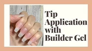 Tips with Builder Gel Application