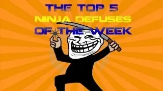 Top 5 Ninja Defuses Of The Week (Announcement Video/ How To Send In Your Clips)