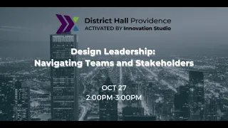 Design Leadership Workshop: Leading Teams and Stakeholders | District Hall Providence