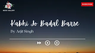 "Kabhi Jo Badal Barse"  Best Hindi Songs  | Arijit Singh | Sachiin J Joshi, Sunny Leone