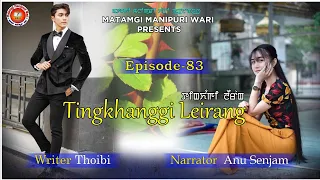 Tingkhanggi Leirang - 83 || Thoibi || Anu || MMW