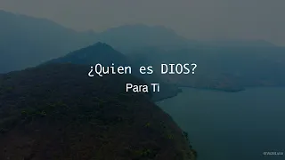 ¿Quien es Dios? - Reflexión