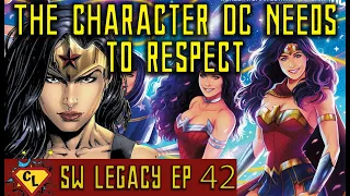 Wonder Woman: The Character DC Loves To Hate | SuperWonder Legacy Episode 42