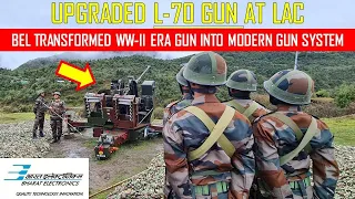 Upgraded L-70 Guns at LAC : BEL Transformed WW-II Era Gun Into Modern Gun System