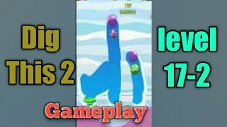 dig this 2 level 17-2 gameplay walkthrough Solution