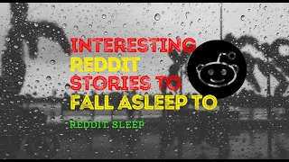 2 Hours of Reddit Stories To Fall Asleep To Part 1