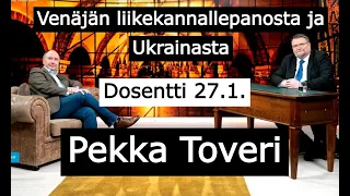 Pekka Toveri | Analyysi Venäjän liikekannallepanosta ja Ukrainasta | Dosentti 27.1.2024