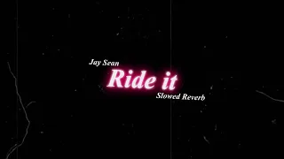 [0_0]Ride It - Jay sean || Hindi Version // slowed reverb