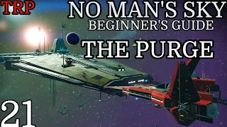 No Man's Sky: Beginner's Guide | PT21 | The Purge | 2022