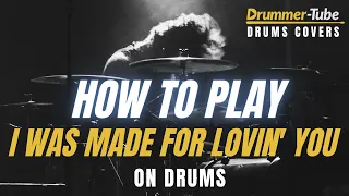 How to play "I Was Made For Lovin' You" (Kiss) on drums | I Was Made For Lovin' You' drum cover