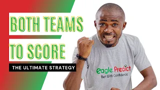 Both Teams to Score Predictions | Ultimate Strategy to Win Your BTTS Predictions.