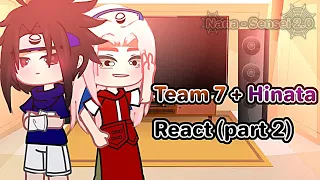 Team 7 + Hinata react (part 2) || Naruto || By : Nana - Sensei 2.0