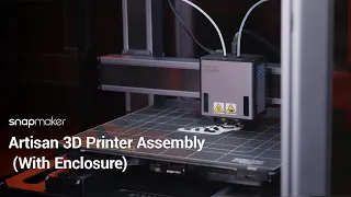 Artisan 3D Printer Assembly (with Enclosure)