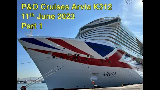 Mediterranean Cruise P&O Arvia 11th June 2023 - Part 1