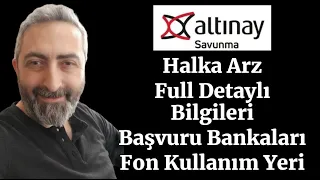 #altny Altınay Savunma Full Detaylı Bilgiler Fon Kullanım Yerleri Başvuru Yapılacak Bankalar