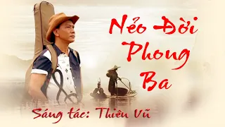 NẺO ĐỜI PHONG BA 🔥🔥