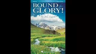 BOUND FOR GLORY! (A Collection of Spirituals) (SATB Choir) - arr. John Leavitt