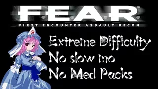 F.E.A.R. | Extreme Difficulty | no Slow Mo | no Med Packs